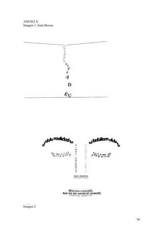 ANEXO X
Imagen 1: Joan Brossa
Imagen 2
38
 
