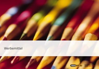 Werbemittel
 