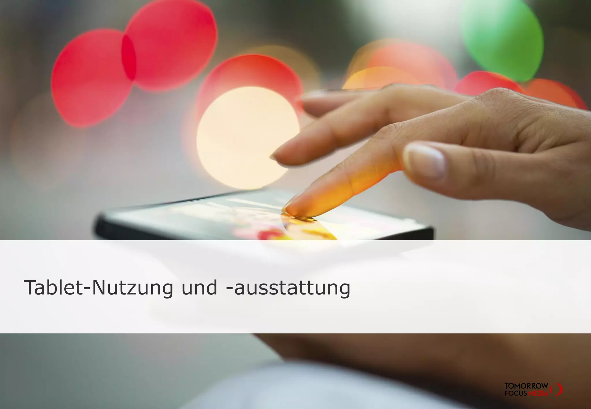 Tablet-Nutzung und -ausstattung
 