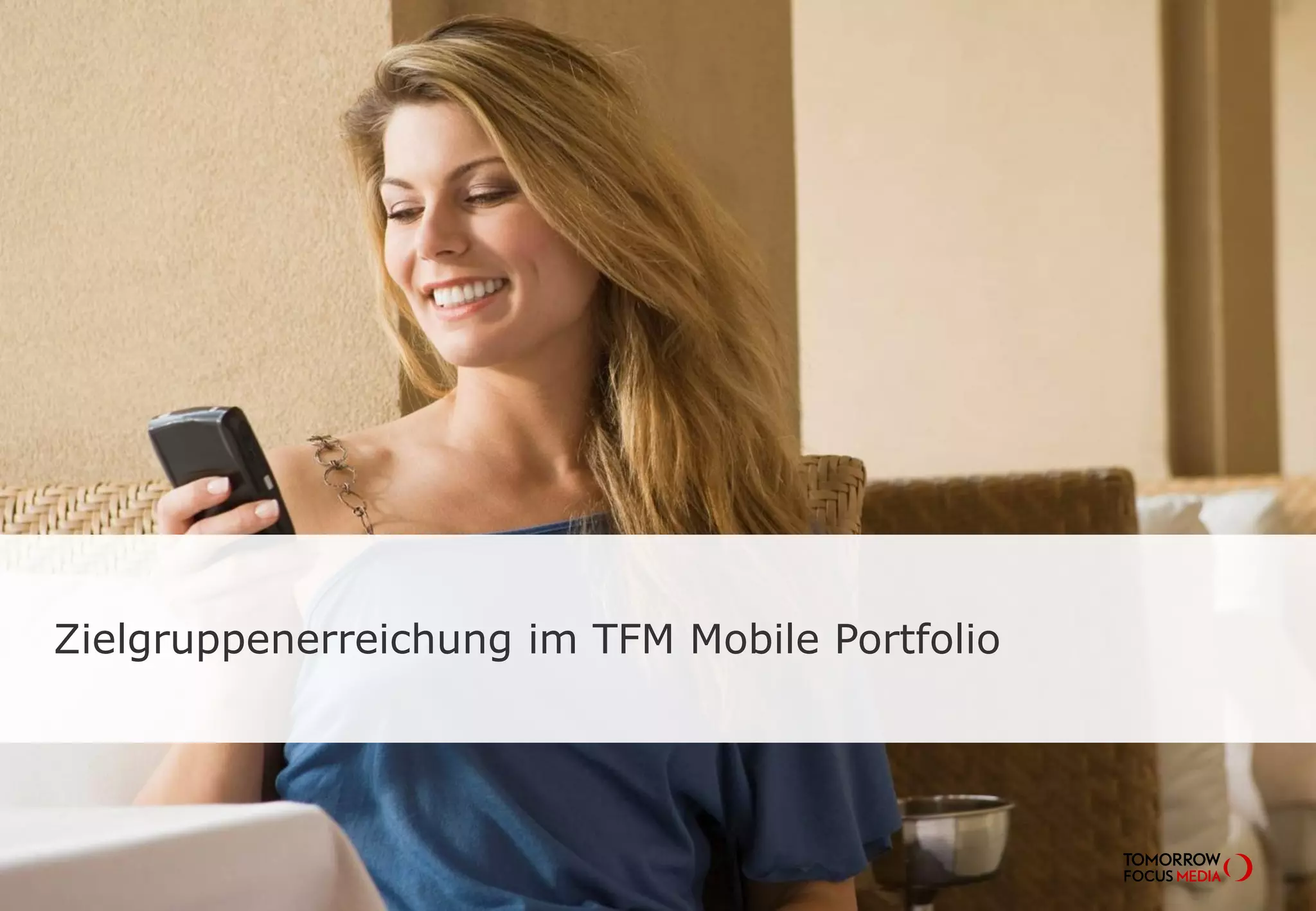 Zielgruppenerreichung im TFM Mobile Portfolio
 
