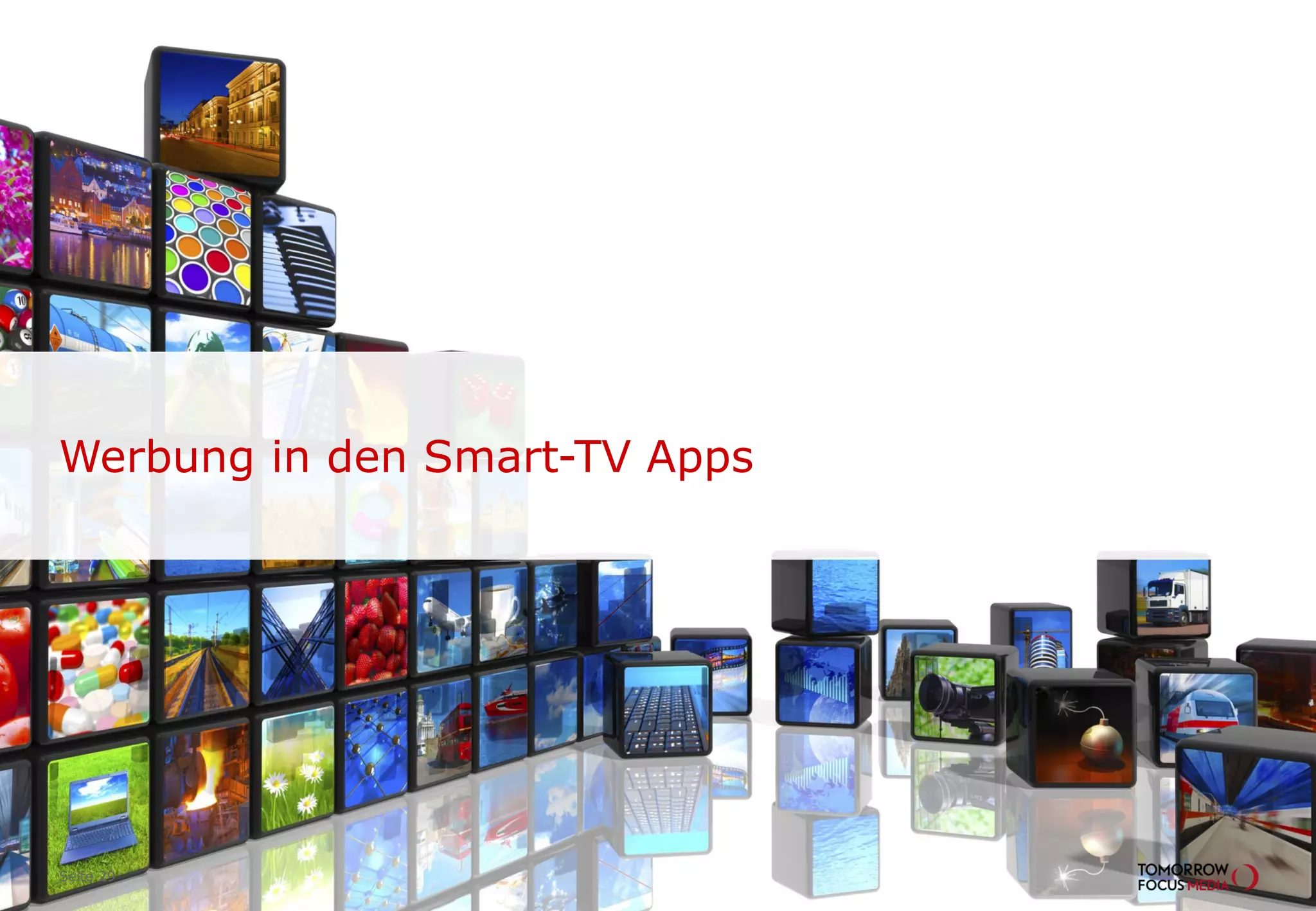 Werbung in den Smart-TV Apps
Seite 29
 