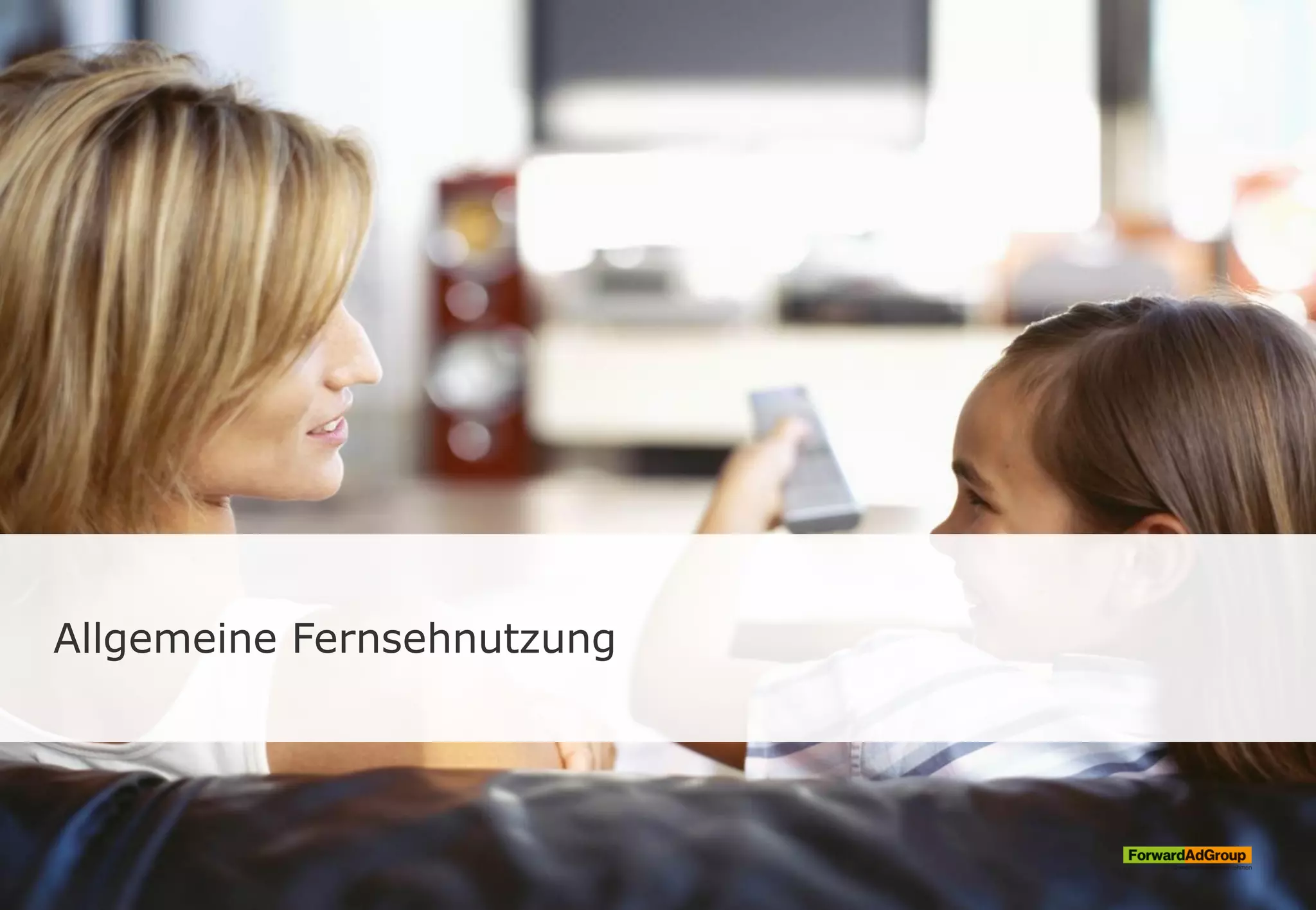 Allgemeine Fernsehnutzung
 