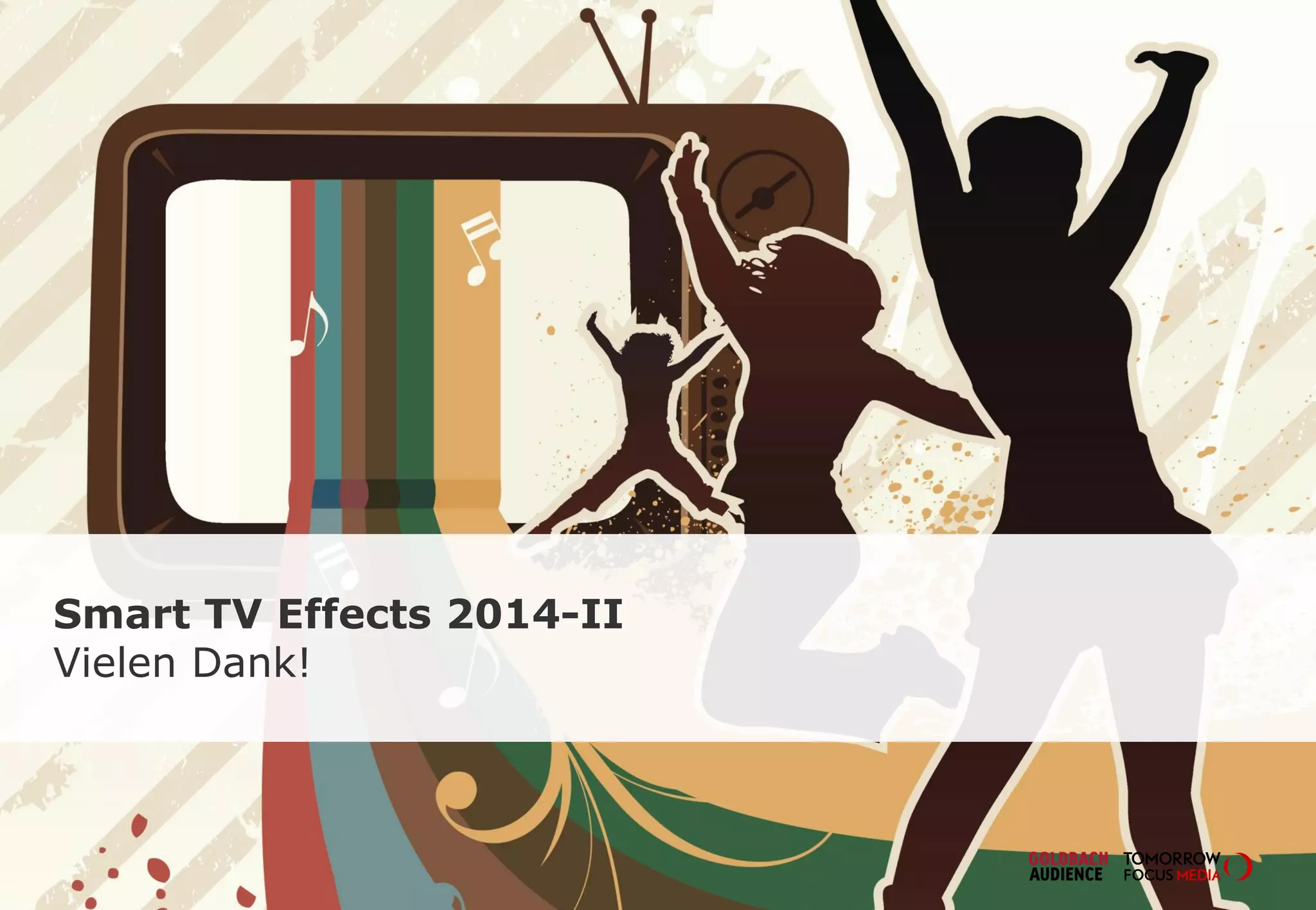 Smart TV Effects 2014-II
Vielen Dank!
 