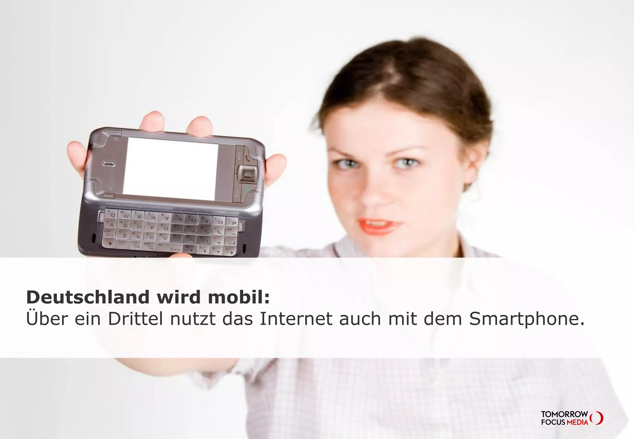 Deutschland wird mobil:
Über ein Drittel nutzt das Internet auch mit dem Smartphone.
 