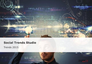 Social Trends Studie
Trends 2015
 
