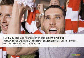 Für 55% der Sportfans stehen der Sport und der
Wettkampf bei den Olympischen Spielen an erster Stelle.
Bei der EM sind es sogar 60%.
Social Trends Sport l April 2012Seite 23
 