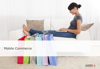 Mobile Commerce
 