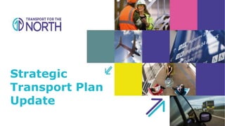 Strategic
Transport Plan
Update
 
