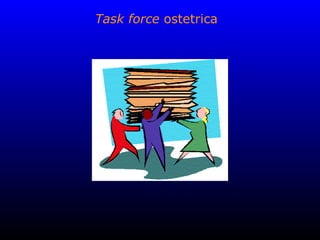 Task force  ostetrica 