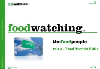 www.thefoodpeople.co.uk   foodwatching food trend predictions 2012
 