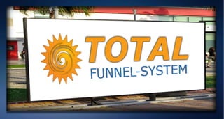 Total Funnel System
