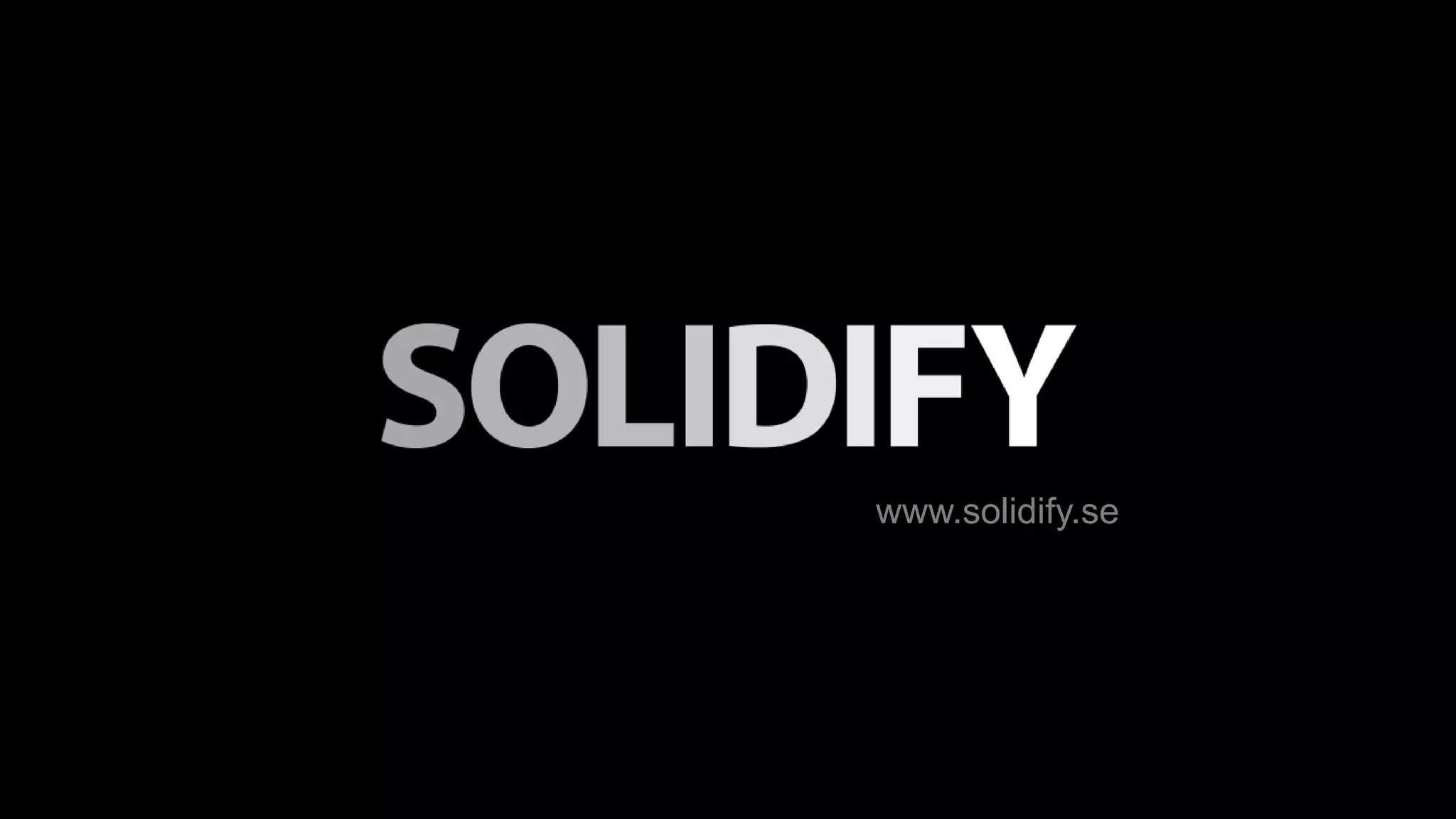 www.solidify.se

 