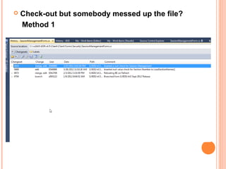  Check-out but somebody messed up the file?
Method 1
 