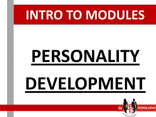 INTRO TO MODULESPERSONALITY DEVELOPMENT