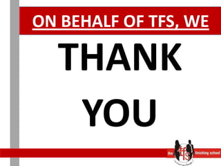ON BEHALF OF TFS, WETHANKYOU
