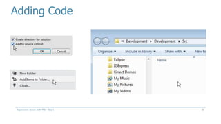 Adding Code
Aspenware: Scrum with TFS – Day I 33
 