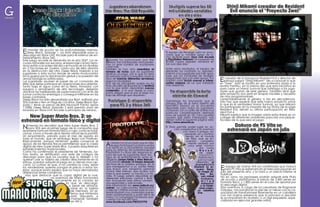 Jugadores abandonan                         Skullgirls supera las 50                       Shinji Mikami creador de Resident
G
GAMERS
                 Deep Black: Episodio 1
                    ya disponible
                                                                      Star Wars: The Old Republic                   mil unidades vendidas
                                                                                                                         en diez días
                                                                                                                                                                    Evil anuncia el “Proyecto Zwei”




         E  l shooter de acción en las profundidades marinas,
            Deep Black: Episode 1, ya está disponible para su
         descarga en Xbox LIVE Arcade para el sistema de en-
                                                                                                                  El equipo de Reverge Labs ha anun-
                                                                                                                  ciado que su notable juego de lu-
         tretenimiento Xbox 360.                                                                                  cha SkullGirls para Xbox Live Arcade
         Este juego arcade se desarrolla en el año 2047. Los re-
         cursos naturales son escasos, el espionaje y el bio-terro-   B  ioware ha comunicado que Star
                                                                         Wars: The Old Republic está perdie-
                                                                      ndo un gran número de suscriptores
                                                                                                                  y PlayStation Network ha superado las
                                                                                                                  50.000 copias digitales vendidas en
                                                                                                                  tan solo diez días.
         rismo están a la orden del día y el mundo se ha dividido     cada mes.
         en 2 facciones en Guerra, cada uno de ellos absorto          También se han visto resentidos el          Antes estos resultados, el equipo de
         en la destrucción del otro. Deep Black traslada a los        número de horas que los jugadores           desarrollo ha mostrado su agradec-
         jugadores a esta lucha donde se verán involucrados           dedican al juego, por lo que no sería       imiento a los jugadores que han apos-
         en la guerra por la dominación global y la posesión de       de extrañar que la compañía tome la         tado por los combates de Skullgirls,
         armas biológicas sofisticadas.
         Los jugadores asumen el papel de un comando de
         élite que debe participar en operaciones encubiertas,
                                                                      idea de fusionar diferentes servidores
                                                                      según la necesidad.
                                                                      Una de las principales quejas en los
                                                                                                                  asegurando que con este apoyo, tra-
                                                                                                                  bajarán para incluir nuevas e intere-
                                                                                                                  santes mejoras de las que hablarán
                                                                                                                                                              E  l creador de la franquicia Resident Evil y director de
                                                                                                                                                                 exitosos juegos “Shinji Mikami“ dio a conocer lo que
                                                                                                                                                              es “Zwei”, esto se facilitó en una entrevista dada a la
                                                                      foros oficiales de Bioware es la lentitud   más adelante.                               revista Famitsu, en la misma dijo que esta iniciativa es
         tanto bajo el agua como en la tierra. Armados con
         equipos y armamento de alta tecnología, deberán              con la que están disponibles nuevos                                                     para crear un Horror Survival que satisfaga a los juga-
         dominar las habilidades de supervivencia con el fin de       contenidos, a lo que desde la com-
                                                                      pañía alegan que es por el largo tra-          Ya disponible la beta                    dores que gustan de este genero. También dice que
         luchar contra los enemigos y conseguir infiltrarse en las                                                                                            este proyecto aun está en etapas iniciales y necesita
         bases contrarias.
                                                                      bajo de doblaje que requieren.                  abierta de Elsword                      de mas programadores.
                                                                                                                                                              Lamentablemente el género a ido en decadencia,
         Deep Black ha sido desarrollado por Biart, editado por
         505 Games y tien un Pegi de +16 años. Deep Black: Epi-         Prototype 2: disponible                   Gameforge ha anunciado que la               solo hay que esperar que este nuevo proyecto avive
                                                                                                                  primera fase de la beta abierta del
         sodio 1 tiene un precio de 800 Microsoft Points/ aprox          para PS 3 y Xbox 360                     MMORPG Elsword ya se encuentra
                                                                                                                                                              lo que es el verdadero Horror Survival, ya que Mikami
                                                                                                                                                              ha participado en la mayoría de los títulos de la saga
         7.55€$. Deep Black: Episodio 2 está previsto para ser                                                    disponible para todos los jugadores,
         lanzado en Xbox LIVE Arcade a principios de verano.                                                      contando con un estilo de anime muy         Resident Evil, siendo su última participación en Resi-
                                                                                                                  particular completamente diseñado           dent Evil 4.
             New Super Mario Bros. 2: se                                                                          para ser jugado en 2D. Para aquellos
                                                                                                                  usuarios que estén interesados, solo
                                                                                                                                                              Mikami explica que la imagen sobre estas líneas es un
                                                                                                                                                              collage de diferentes ambientes para dar una peque-
         estrenará en formato físico y digital                                                                    deben visitar la siguiente página web:
                                                                                                                  http://www.elsword.es
                                                                                                                                                              ña idea de lo que sera el juego.
                                                                                                                                                                       Dokuro de PS Vita se
         N   intendo ha decidido que New Super Mario Bros. 2
             para 3DS sea el primer juego de la compañía que
         se estrene tanto en formato físico o caja, como es tradi-
                                                                                                                  El título permite poder jugar en ac-
                                                                                                                          ción cooperativa a la aventura           estrenará en Japón en julio
                                                                                                                                con hasta 3 amigos, ex-
         cional, como a través de la tienda virtual de la portátil.                                                               plorando así y comba-
         Un lanzamiento, previsto para el mes de agosto en                                                                        tiendo en el mundo
         todo el mundo, que sin embargo llega con matices.                                                                         de Elios, que se en-
         Básicamente, porque Nintendo quiere conservar el                                                                          cuentra      completa-
         apoyo de las tiendas físicas permitiendo que la copia
         digital de New Super Mario Bros. 2 pueda adquirirse en       A   ctivision ha anunciado que el vide-
                                                                          ojuego Prototype 2 ya se encuentra
                                                                      a la venta en su lanzamiento mundial
                                                                                                                                     mente azolado por
                                                                                                                                     unos seres conoci-
                                                                                                                                              dos como
         establecimientos tradicionales.                              para los sistemas de entretenimiento                                    N a s o d ,
         Como ha confirmado el presidente de Nintendo, Sa-            PlayStation 3 y Xbox 360, llegando la                                   de origen
         toru Iwata, se distribuirán una serie de códigos de          hora de que los jugadores sean tes-                                     robótico.
         descarga para que los usuarios que lo deseen y no            tigos en el enfrentamiento entre el                                     Habrá cinco
         quieran usar su tarjeta de crédito directamente en la        sargento James Heller y Alex Mercer.                                   personajes
         eShop, puedan adquirir el juego en su tienda mas cer-        Una historia situada 14 meses después                                diferentes, el
         cana. Lo curioso es que, si no cambia la cosa, serán         del final de la anterior entrega, en la                             espadachín
         los vendedores quienes pongan el precio a estas tar-
         jetas, aunque Iwata espera que no haya demasiadas
                                                                      que manejaremos a un James Heller
                                                                      que busca una venganza personal
                                                                      contra Alex Mercer, que acabo con
                                                                                                                                         Elsword; la ar-
                                                                                                                                           quera Rena;
                                                                                                                                             la maga Ai-
                                                                                                                                                              E   l equipo de Game Arts ha confirmado que Dokuro
                                                                                                                                                                  para PS Vita se estrenará en el mercado japonés en
                                                                                                                                                              julio del presente año, y lo hará a un precio inferior al
         diferencias entre comercios.                                 todo lo que quería, su mundo y su fa-                                    sha;    Ra-
           Hay que destacar que la copia digital de la nue-                                                                                                   habitual.
                                                                      milia. El juego estará disponible en                                      ven, mitad    No en vano, los japoneses podrán adquirir este título
                              va aventura de Mario funcionará         diferentes ediciones, normal y Rad-                                       humano,
                                 únicamente en la consola en          net, incluyendo esta última conteni-                                      m i t a d
                                                                                                                                                              de acción y plataformas al precio de 2.400 yenes en
                                          la que se descargó,         dos especiales y adicionales.                                             máquina;      formato físico, y 1.800 yenes en el caso de apostar por
                                            a pesar de almace-        Más información en: www.radical.ca/                                       o la miste-   la descarga digital.
                                             narse en la tarjeta      radnet. La coleccionista Blackwatch                                     riosa criatu-   Esta aventura, a cargo de los creadores de Ragnarok
                                             de memoria. Un sis-      Collector’s Edition incluirá todo el con-                              ra robótica      Odyssey, nos pondrá en la piel de un héroe con la ca-
                                             tema que Nintendo        tenido Radnet y los contenidos que es-                                 Eve.             pacidad de transformarse libremente en un caballero
                                                                      tarán próximamente a partir del 8 de                                                    con tan buena presencia que la princesa a rescatar
                                              está dispuesto a        mayo. La comunidad Facebook que
                                              mantener también                                                                                                le acompañará sin dudarlo; o un ágil esqueleto, espe-
                                                                      cuenta con 453.000 fans:                                                                cializado en ejecutar grandes saltos.
                                              en Wii U.               www.facebook.com/PROTOTYPE
 