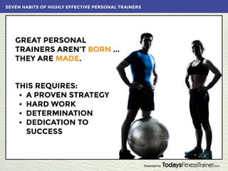 7 Habits of Highly Effective Personal Trainers | PPT