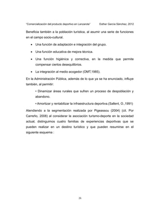“Comercialización del producto deportivo en Lanzarote” Esther García Sánchez, 2012
Beneficia también a la población turíst...