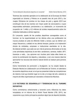 “Comercialización del producto deportivo en Lanzarote” Esther García Sánchez, 2012
Tenemos dos recientes ejemplos en la ce...