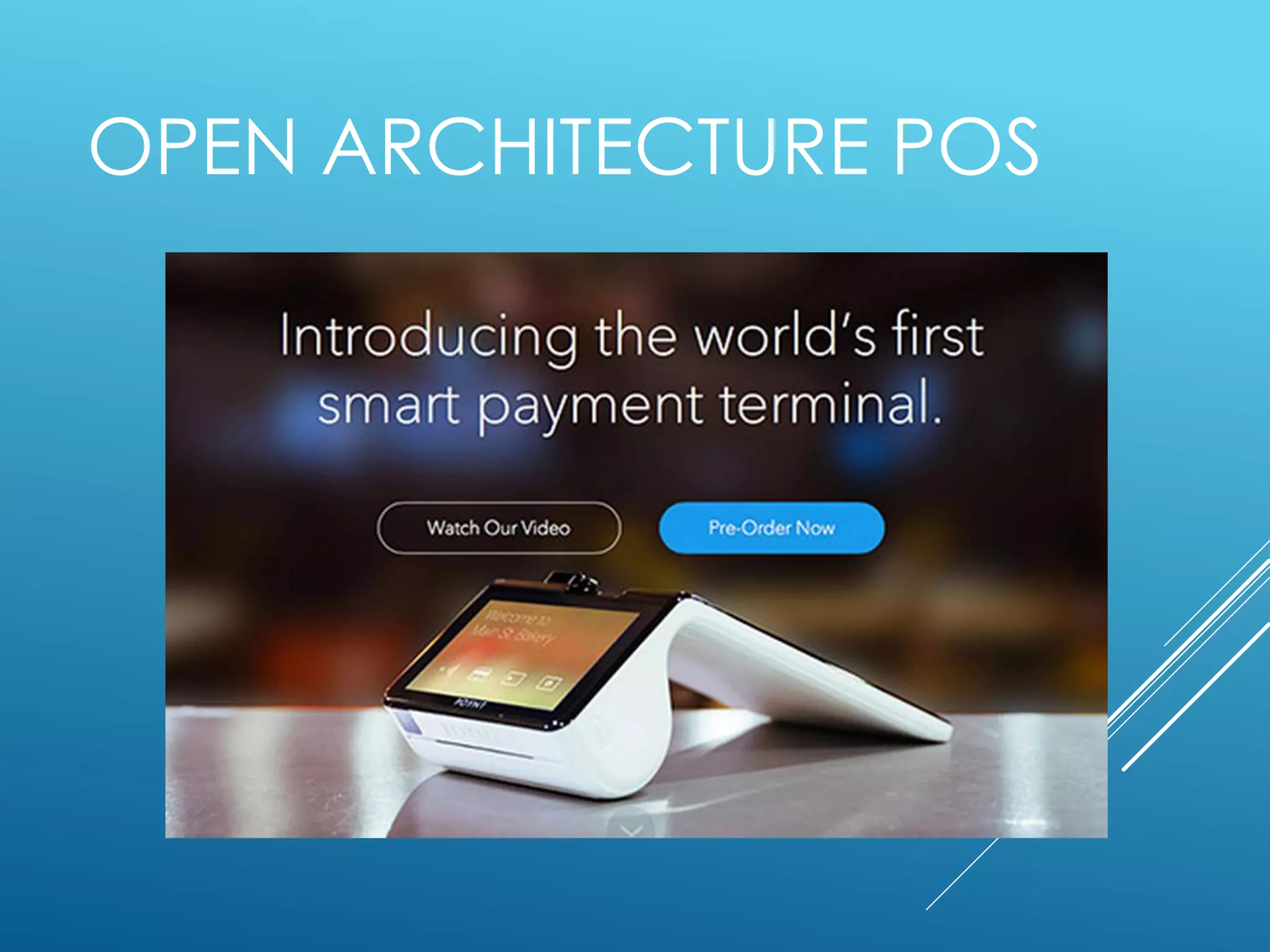 OPEN ARCHITECTURE POS
 