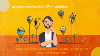 https://www.thinkfamilyvacation.com/blog/categories/
how-i-offer-inspiration
projects making from tFv inspiration
 