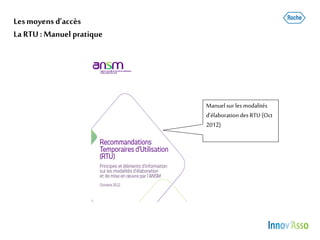Lesmoyens d’accès
LaRTU:Manuel pratique
Manuelsur lesmodalités
d’élaborationdesRTU(Oct
2012)
 