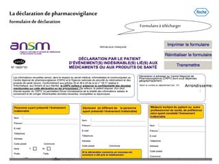 Ladéclaration de pharmacovigilance
formulairede déclaration
Formulaireà télécharger
 