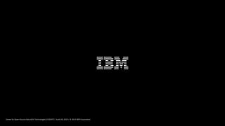 Center for Open-Source Data & AI Technologies (CODAIT) / June 28, 2019 / © 2019 IBM Corporation
 