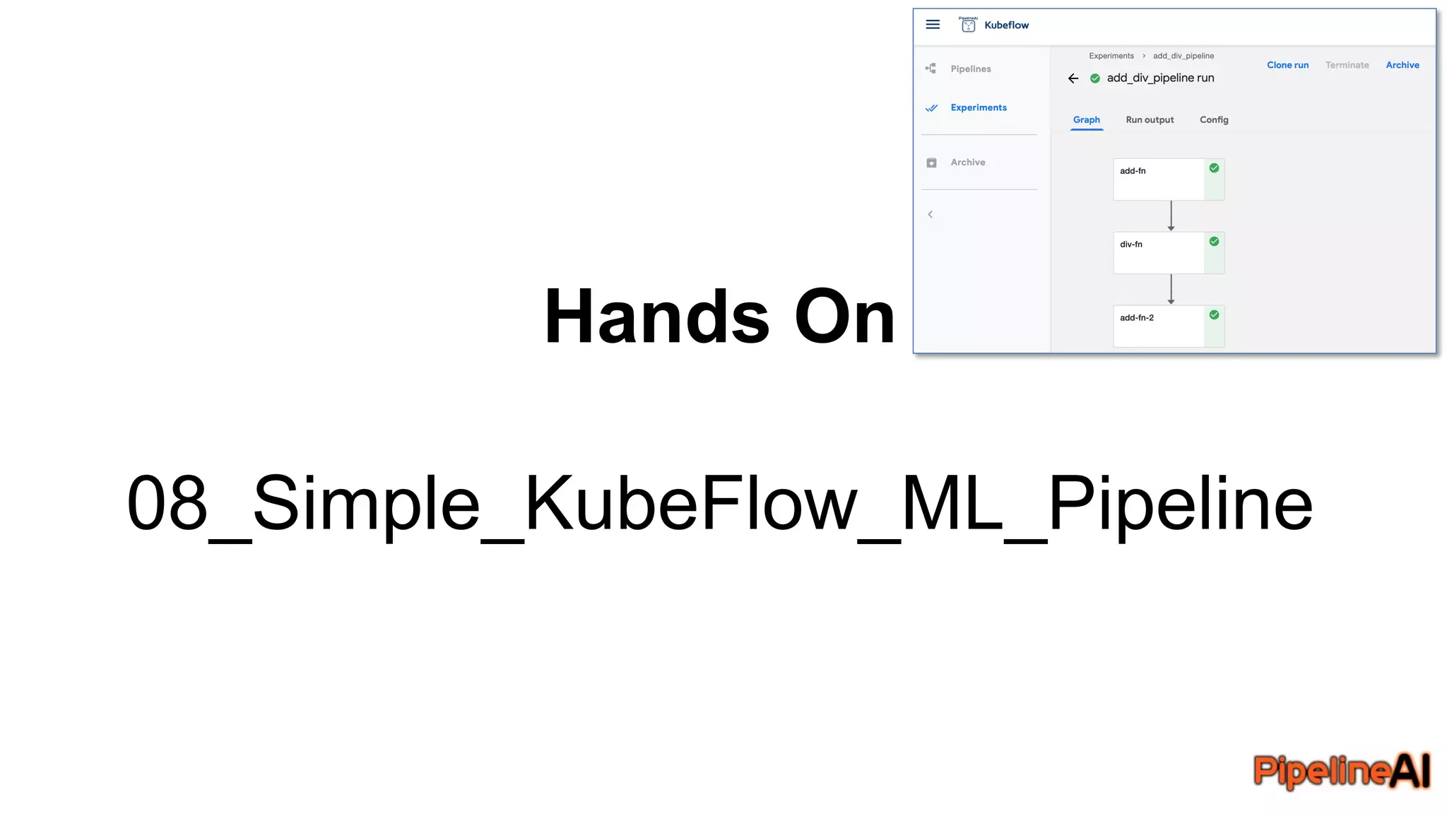 Hands On
08_Simple_KubeFlow_ML_Pipeline
 