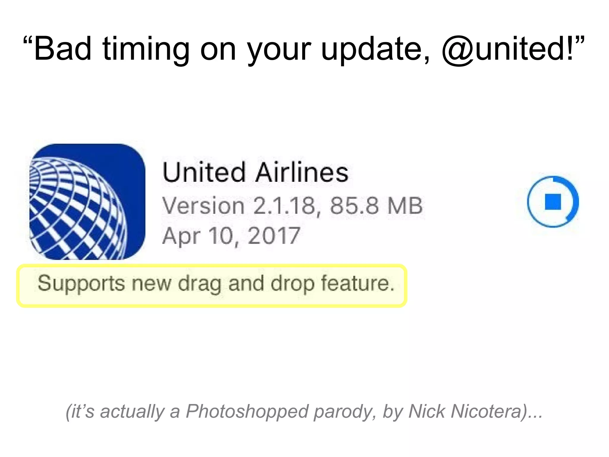 (it’s actually a Photoshopped parody, by Nick Nicotera)...
“Bad timing on your update, @united!”
 