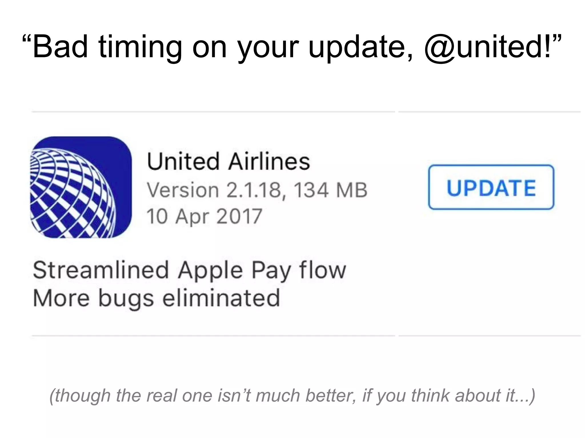 (though the real one isn’t much better, if you think about it...)
“Bad timing on your update, @united!”
 