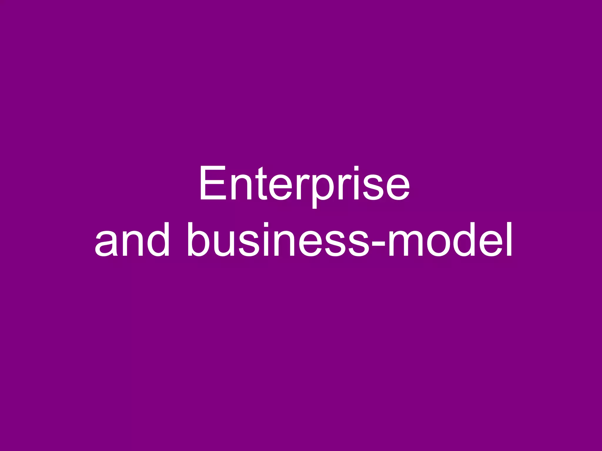 Enterprise
and business-model
 