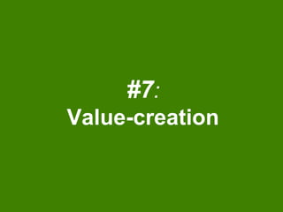 #7:
Value-creation
 