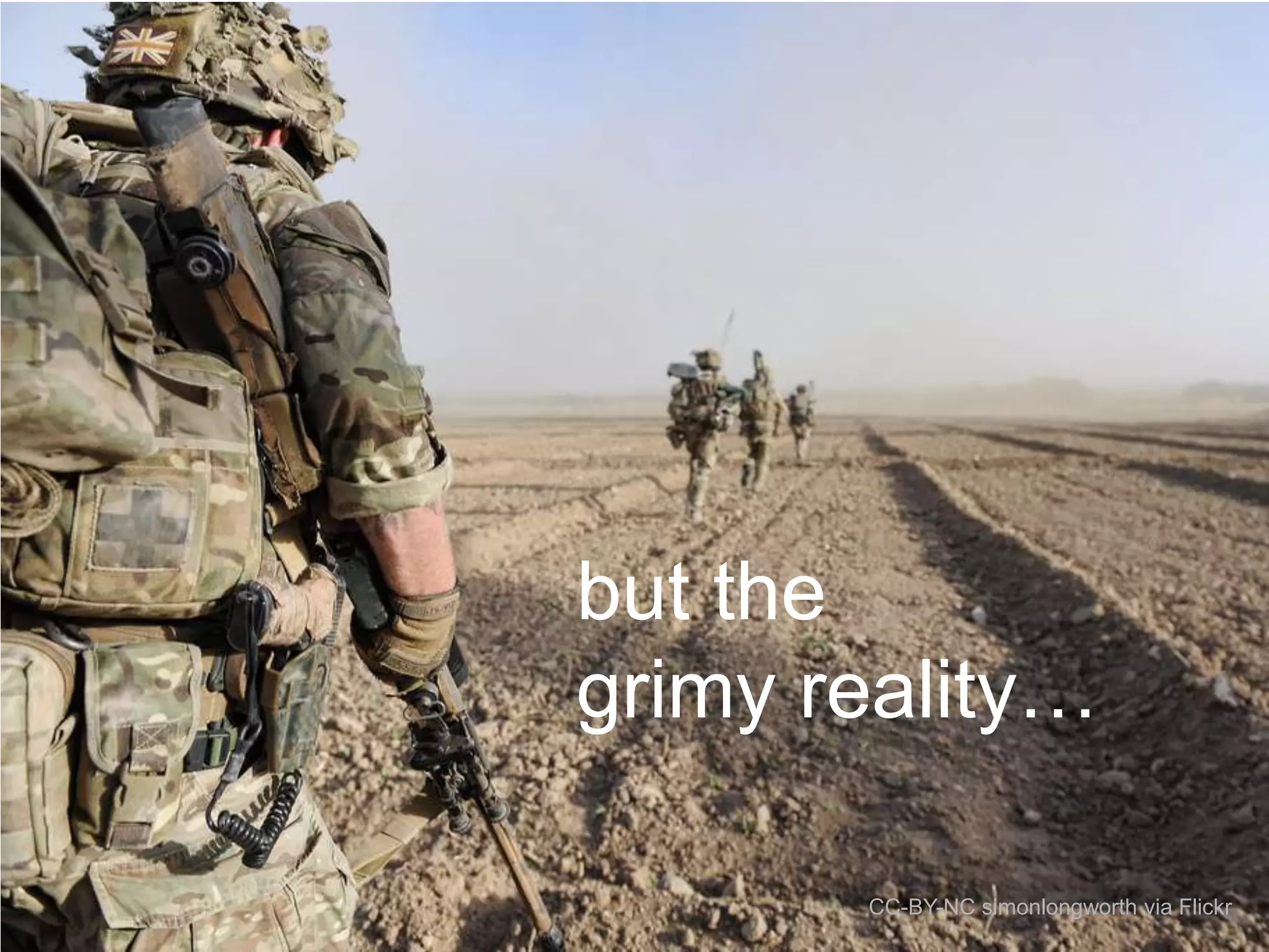 but the
grimy reality…
CC-BY-NC simonlongworth via Flickr

 