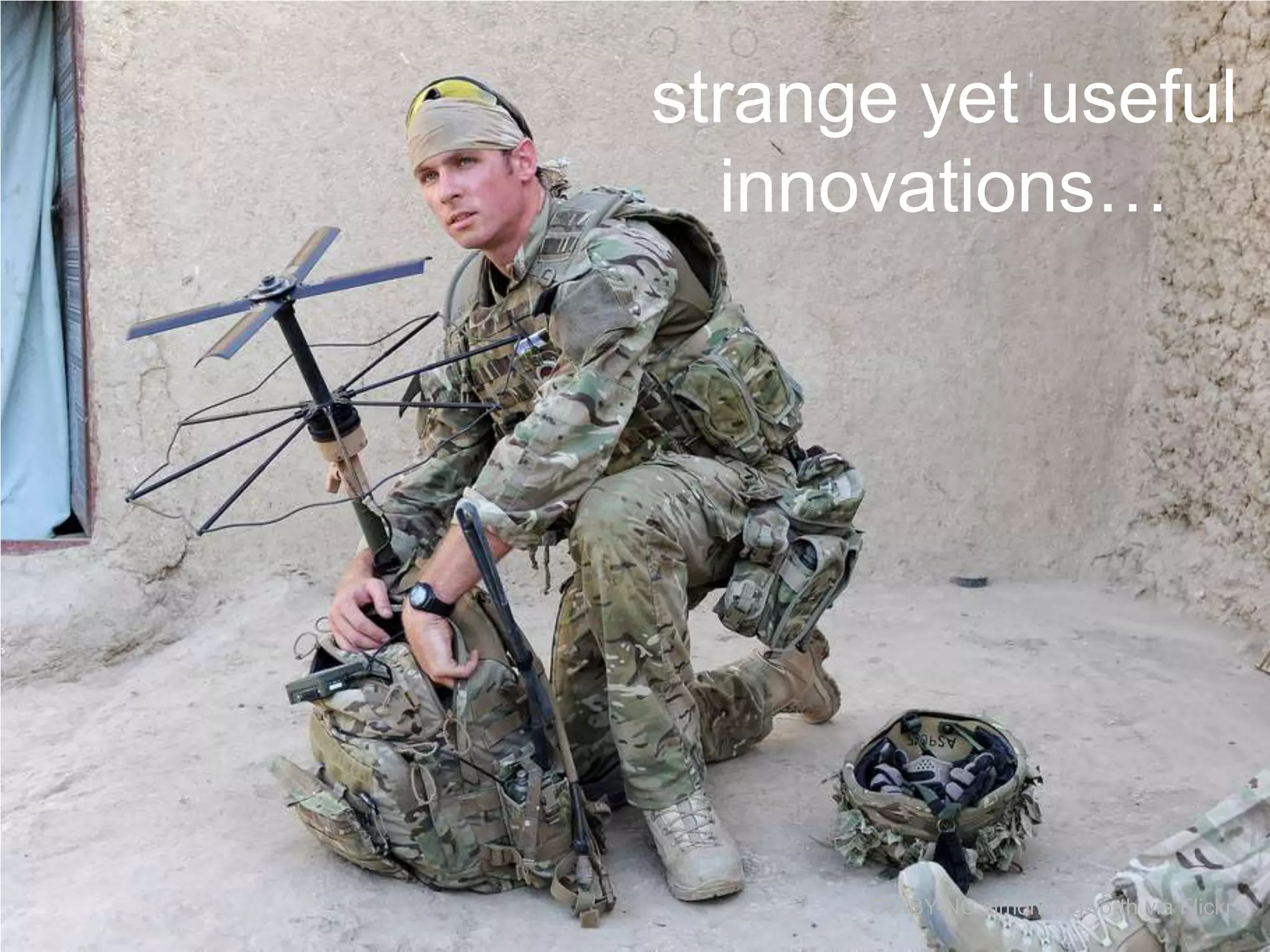 strange yet useful
innovations…

CC-BY-NC simonlongworth via Flickr

 