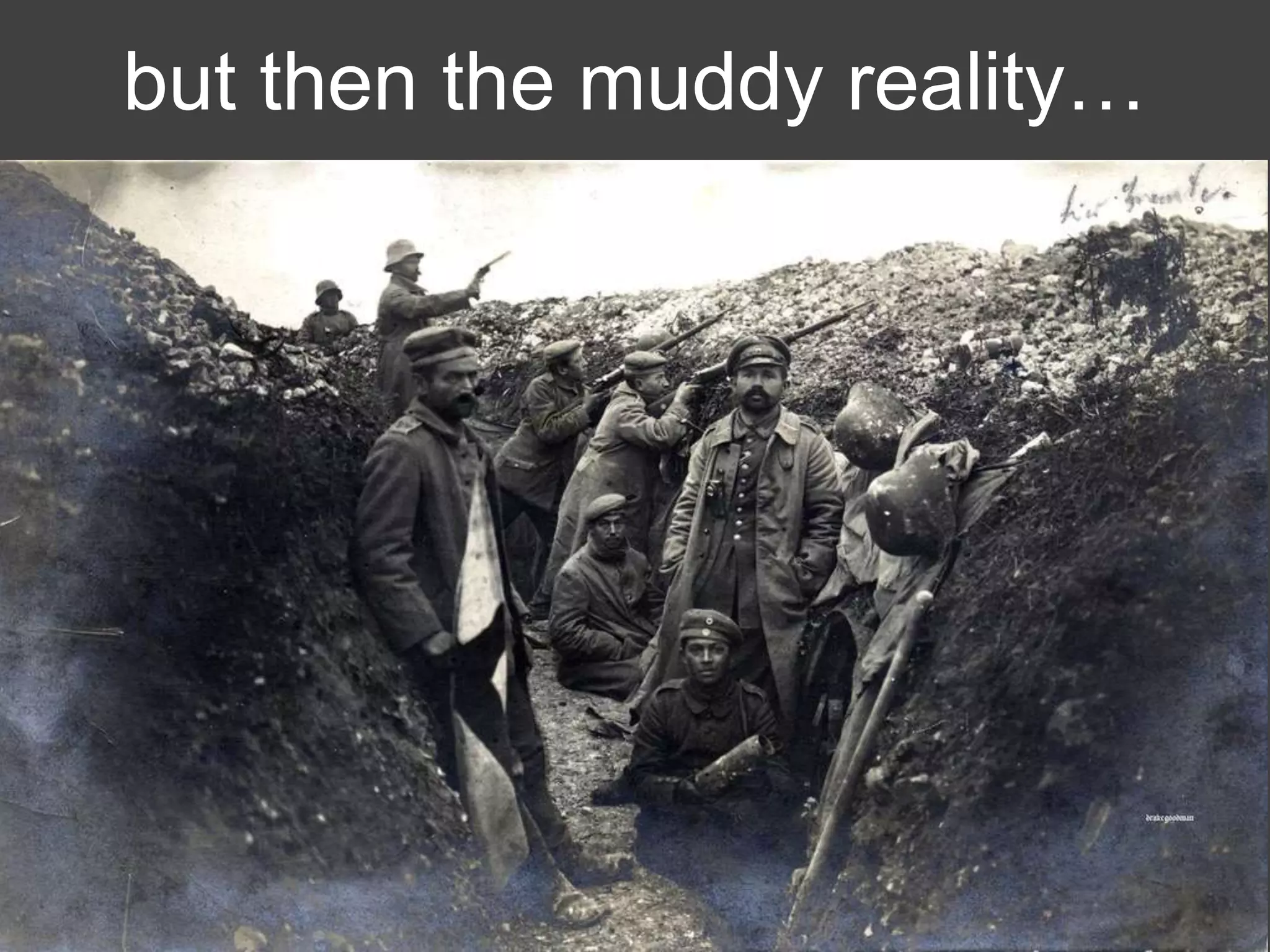 but then the muddy reality…

CC-BY-NC-SA drakegoodman via Flickr

 