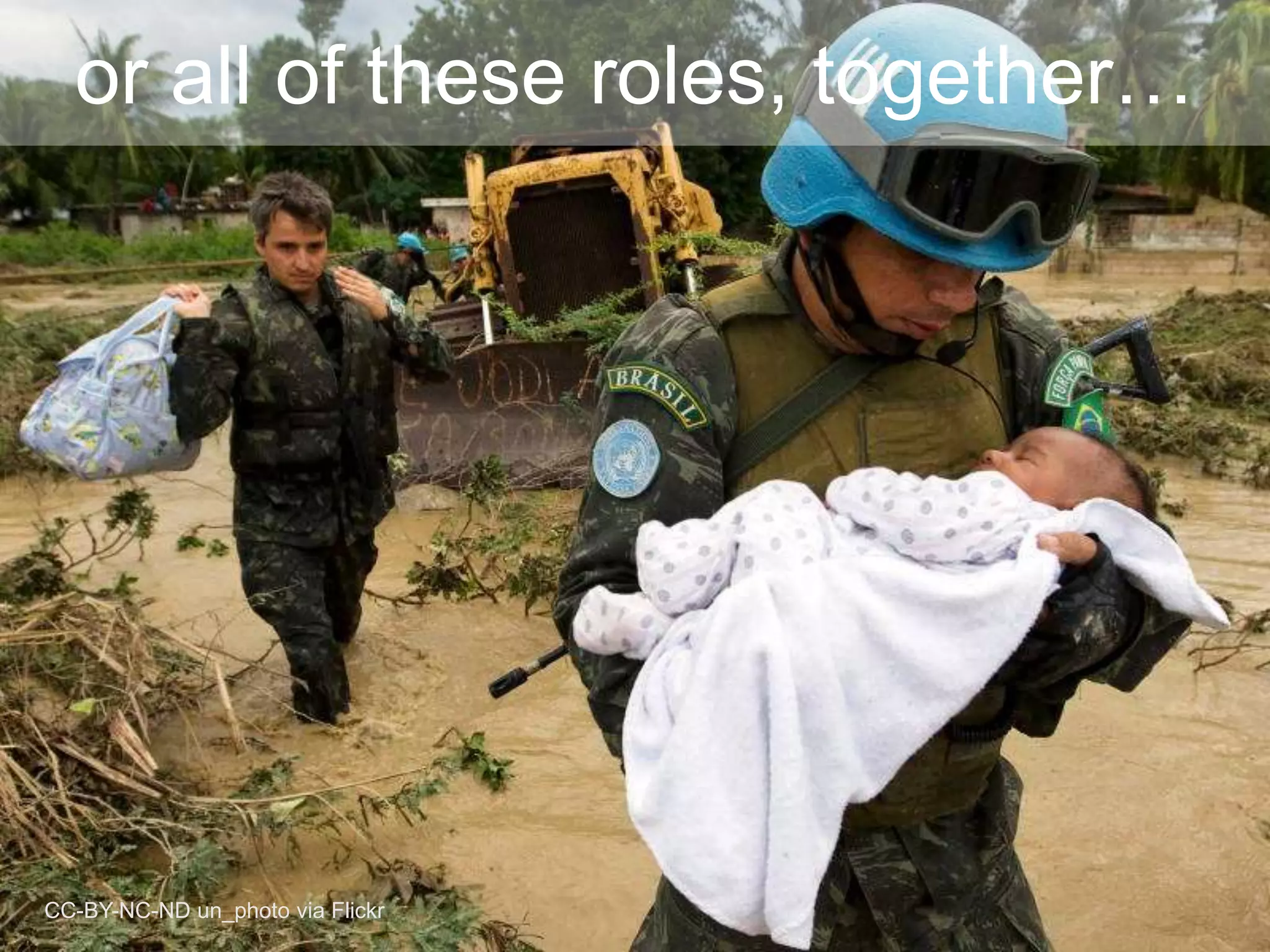 or all of these roles, together…
CC-BY-NC-ND un_photo via Flickr
 