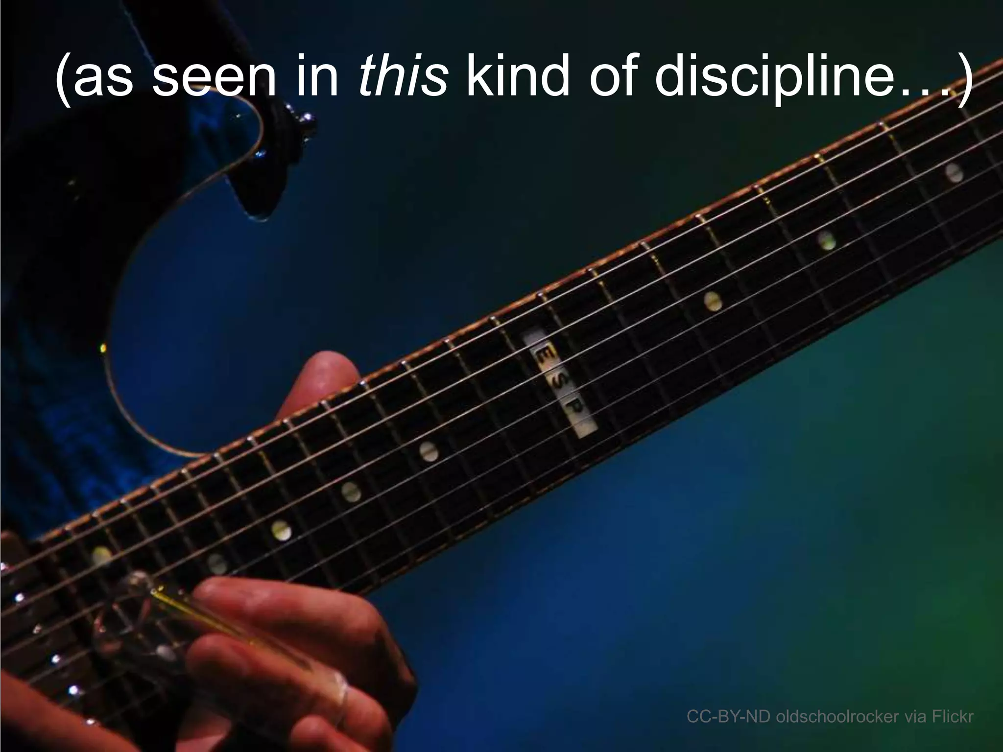 (as seen in this kind of discipline…)
CC-BY-ND oldschoolrocker via Flickr
 