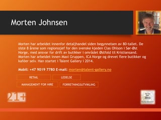 Anne har arbeidet med headhunting i Talent Gallery - Scandinavian Search
Group siden 2005. Hun har i mange år arbeidet innenfor logistikk og var blant
annet en av de første ansatte i DHL Norge på 80-tallet.
I dag er hun en av Norges mest erfarne headhuntere innenfor logistikkbransjen.
Mobil: +47 4677 2020 e-mail: anne@talent-gallery.no
LOGISTIKK SALG LEDELSE
Anne Verdich
 