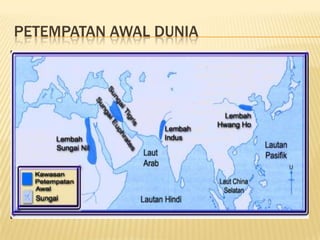 PETEMPATAN AWAL DUNIA

 