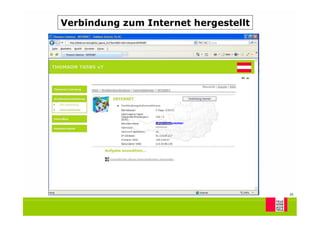 Verbindung zum Internet hergestellt




                 Kundennummer




                                      25
 
