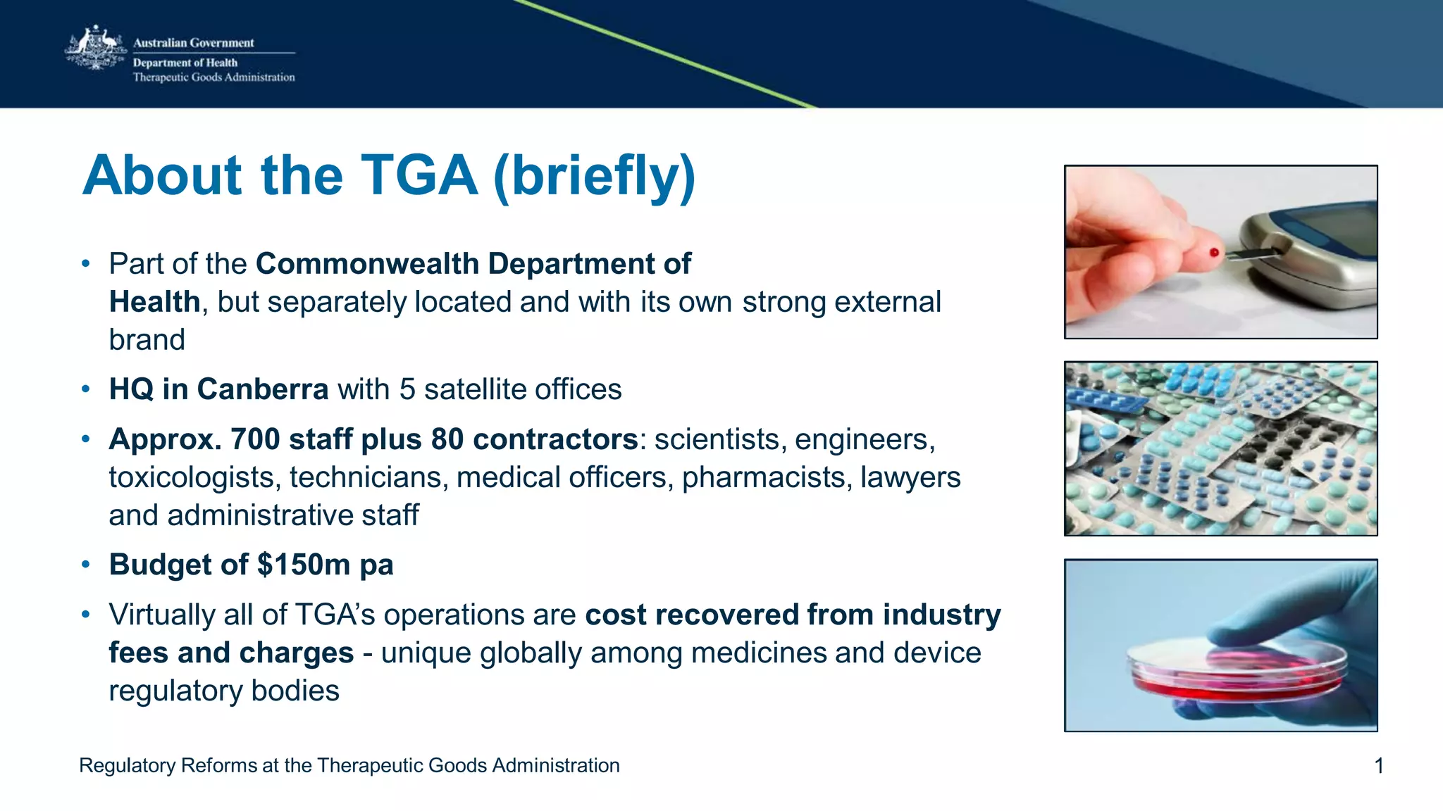 Tga presentation Regulatory Reforms at the Therapeutic - Goods Administration (TGA)