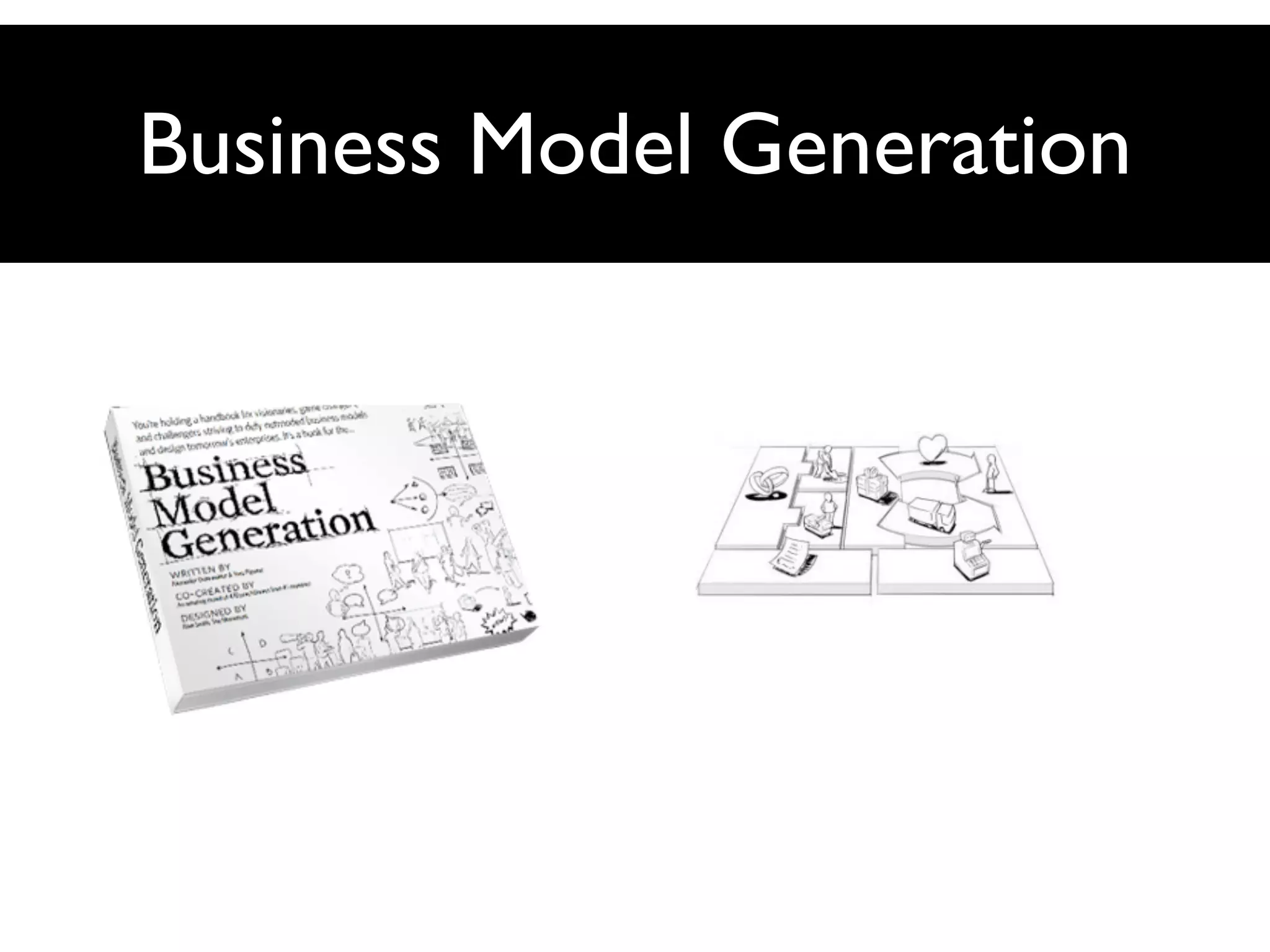 Business Model Generation
 