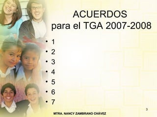 ACUERDOS  para el TGA 2007-2008 1 2 3 4 5 6 7 