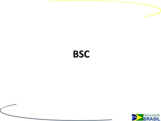 BSC
 