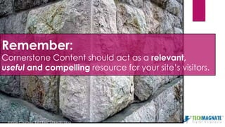 How to create cornerstone content that drives traffic to your website | PPT