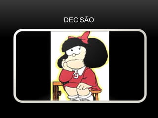 DECISÃO

 