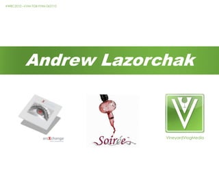 Andrew LazorchakVineyardVlogMedia