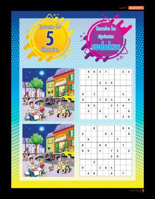 Encuentra las
5diferencias.
Resuelve los
siguientes
sudokus
TU GUÍA CENTRAL / 9
Enero 2019
 